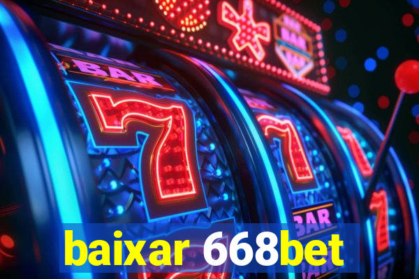 baixar 668bet